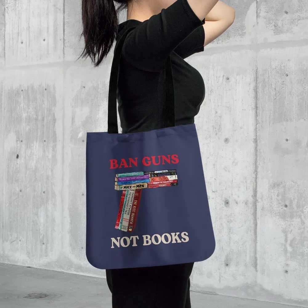 Ban Guns Not Books Book Lovers Gift TBF188